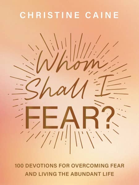 Whom Shall I Fear? by Christine Caine