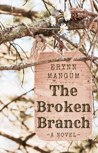 The Broken Branch be Erynn Mangum