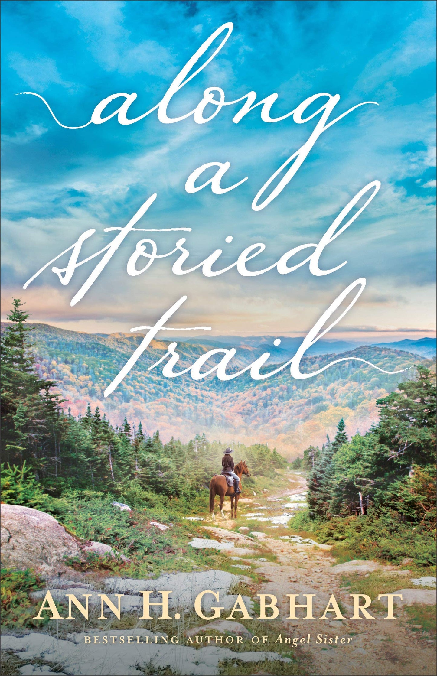 Along A Storied Trail by Ann H. Gabhart
