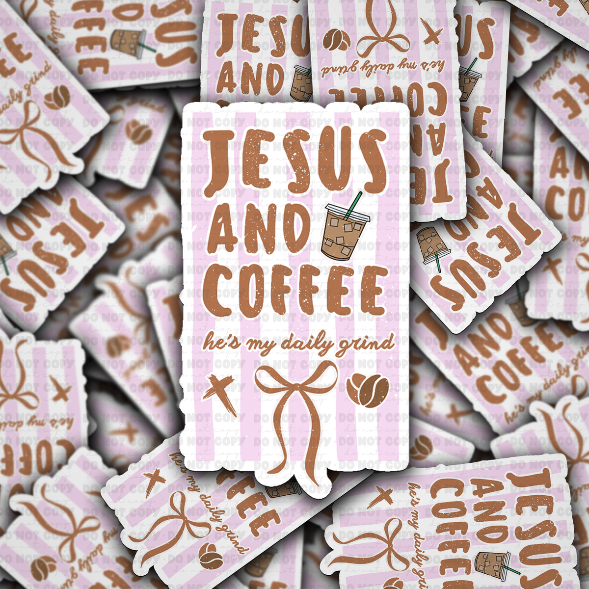 DS 2840 - Jesus and coffee he's my daily grind Die Cut sticker