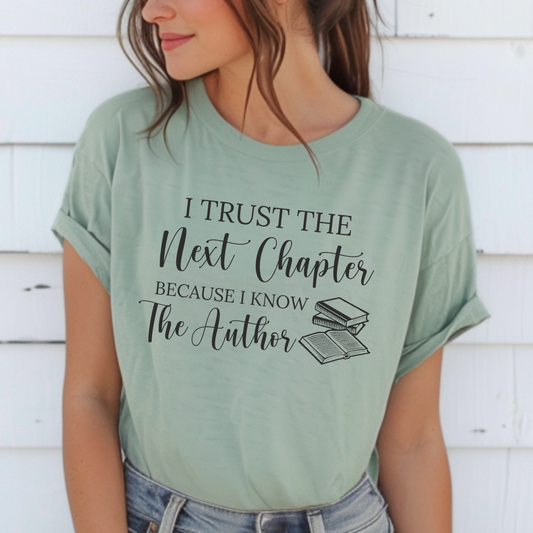 I Trust The Next Chapter Tee- Sage