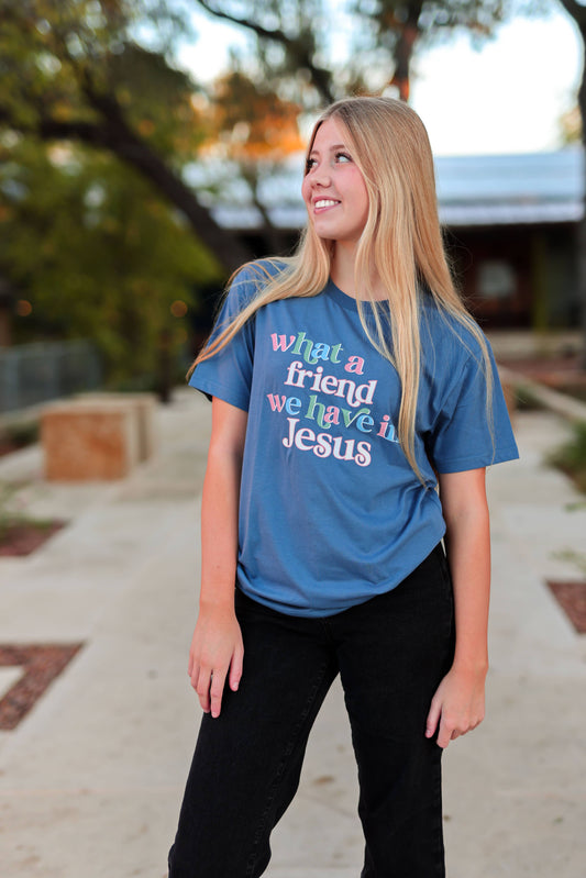 What A Friend We Have In Jesus Tee