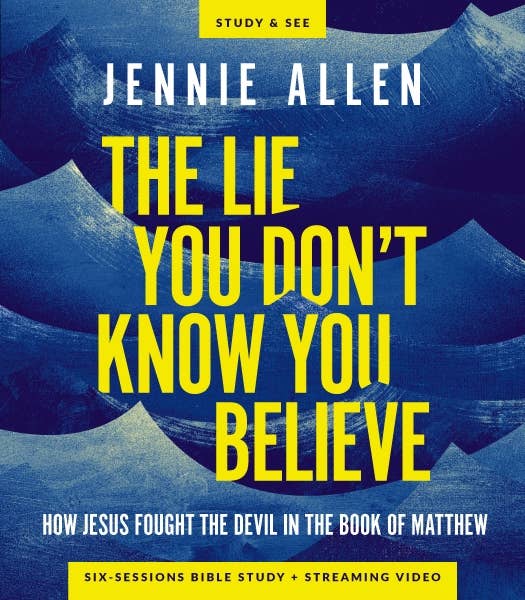 Lie You Don't Know You Believe Bible Study Guide
