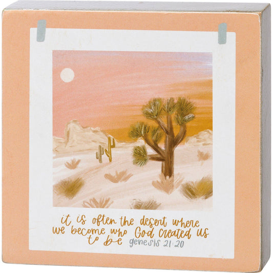 We Become Who God Created Us To Be Block Sign
