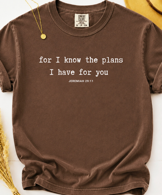 For I Know The Plans I Have For You Tee