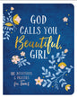 God Calls You Beautiful, Girl / 180 Devotions & Prayers for Teens