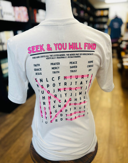 Seek & You Will Find Tee