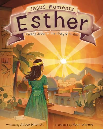 Esther: Finding Jesus in the Story of Esther