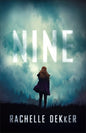 Nine by Rachelle Dekker