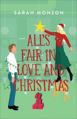 All's Fair In Love And Christmas by Sarah Monzon