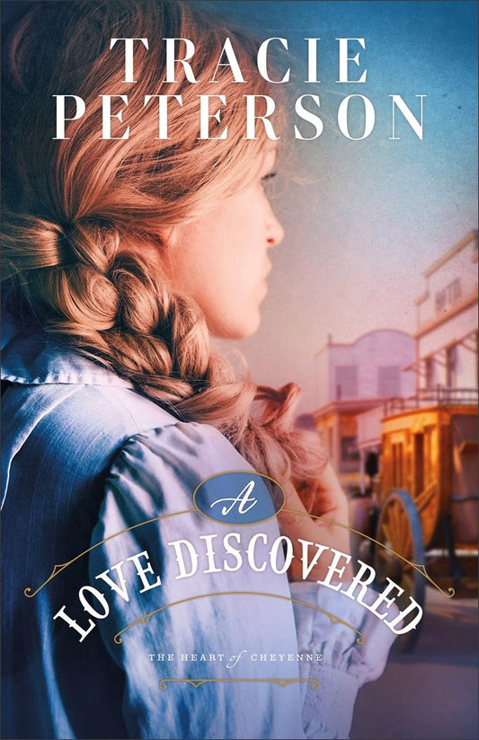 A Love Discovered by Tracie Peterson