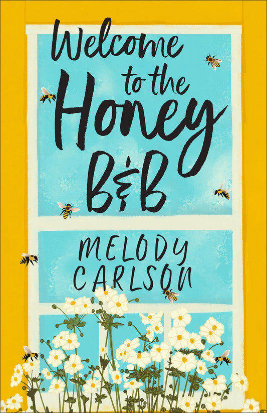 Welcome to the Honey B&B by Melody Carlson