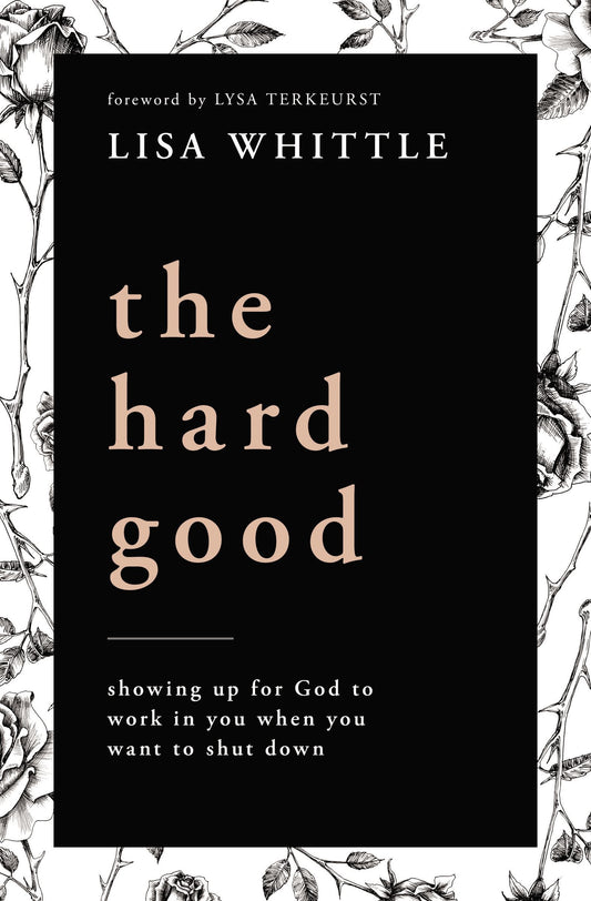 The Hard Good by Lisa Whittle