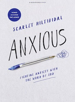 Anxious - Bible Study Book with Video Access: Fighting Anxiety with the Word of God