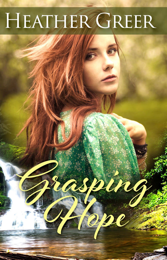 Grasping Hope by Heather Greer