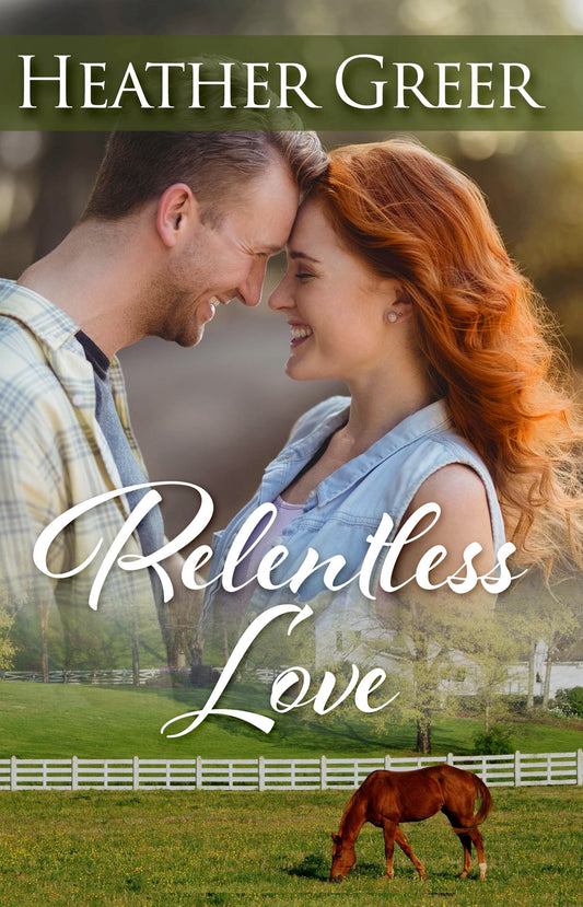 Relentless Love by Heather Greer