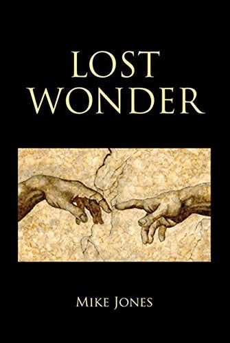 Lost Wonder: Power from the Writings of Luke by Mike Jones