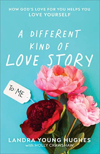 A Different Kind Of Love Story by Landra Young Hughes