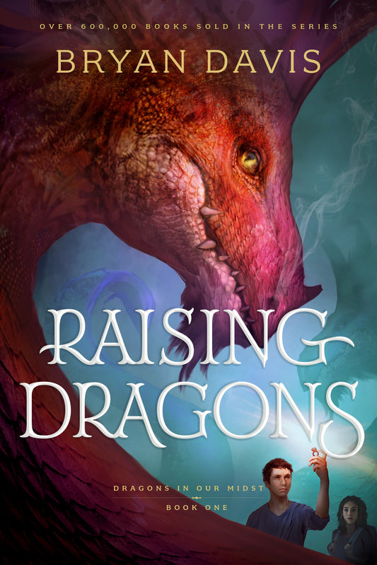 Raising Dragons by Bryan Davis