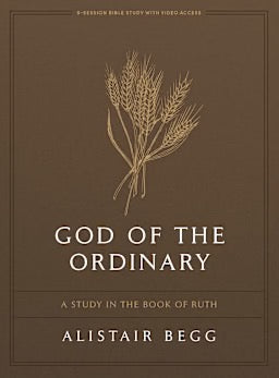 God of the Ordinary - Bible Study Book with Video Access: A Study in the Book of Ruth
