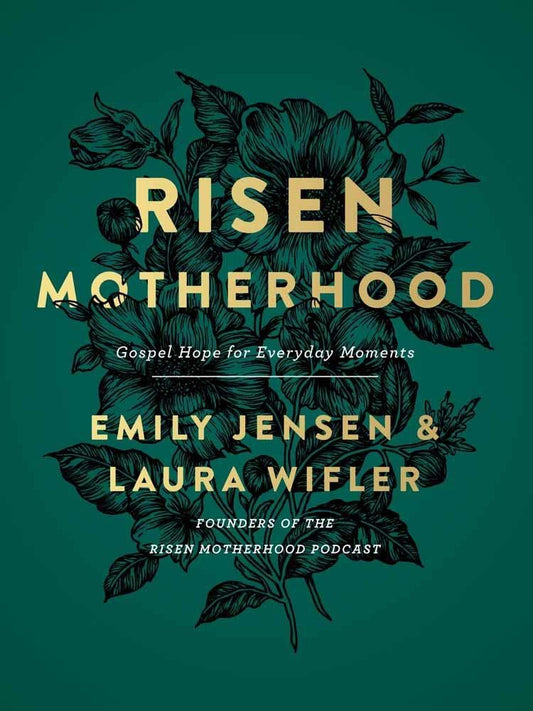 Risen Motherhood: Gospel Hope for Everyday Moments