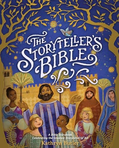 The Storyteller's Bible: A Bible Storybook Celebrating the Greatest Storyteller of All