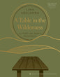 A Table in the Wilderness: A Study on God's Goodness