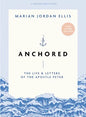 Anchored - Bible Study Book with Video Access: The Life and Letters of the Apostle Peter