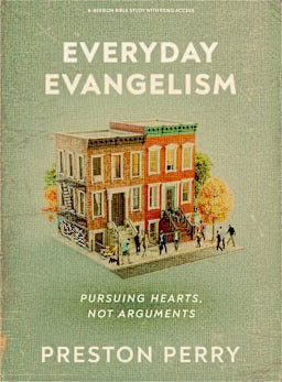 Everyday Evangelism - Bible Study Book with Video Access: Pursuing Hearts, Not Arguments