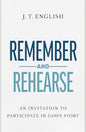 Remember and Rehearse: An Invitation to Participate in God's Story