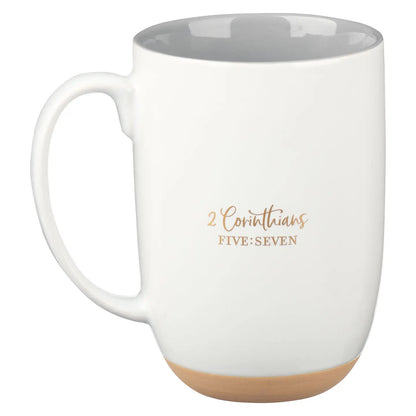 Walk By Faith Coffee Mug