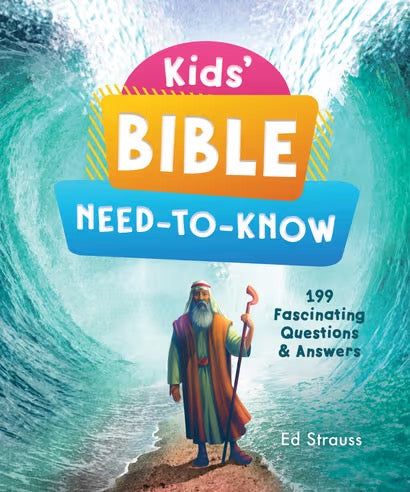 Kids' Bible Need-To-Know 199 Fascinating Questions & Answers