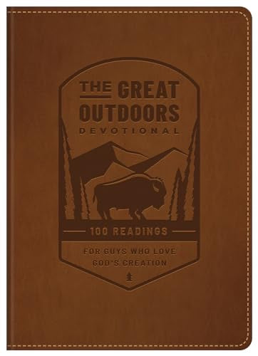 The Great Outdoors Devotional: 100 Readings for Guys Who Love God's Creation