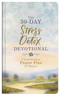 The 30-Day Stress Detox Devotional: A Faith-Building Prayer Plan for Women