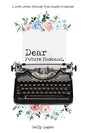 Dear Future Husband: A Love Letter Journey While Waiting for God's Best
