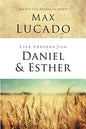 Life Lessons from Daniel and Esther: Faith Under Pressure