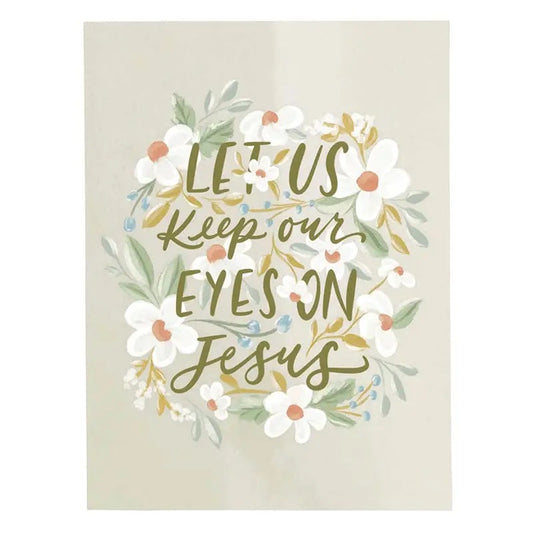Speaker Notes - Let Us Keep Our Eyes On Jesus