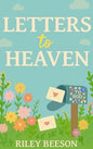 Letters To Heaven by Riley Beeson