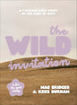 The Wild Invitation: A 7-Session Bible Study on the Book of Acts