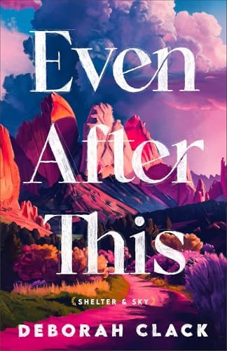 Even After This by Deborah Clark