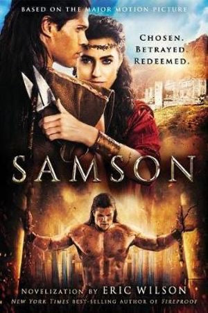 Samson: Chosen, Betrayed, Redeemed
