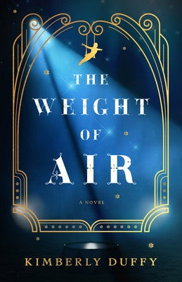 The Weight Of Air by Kimberly Duffy