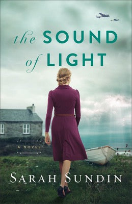 The Sound Of Light by Sarah Sundin