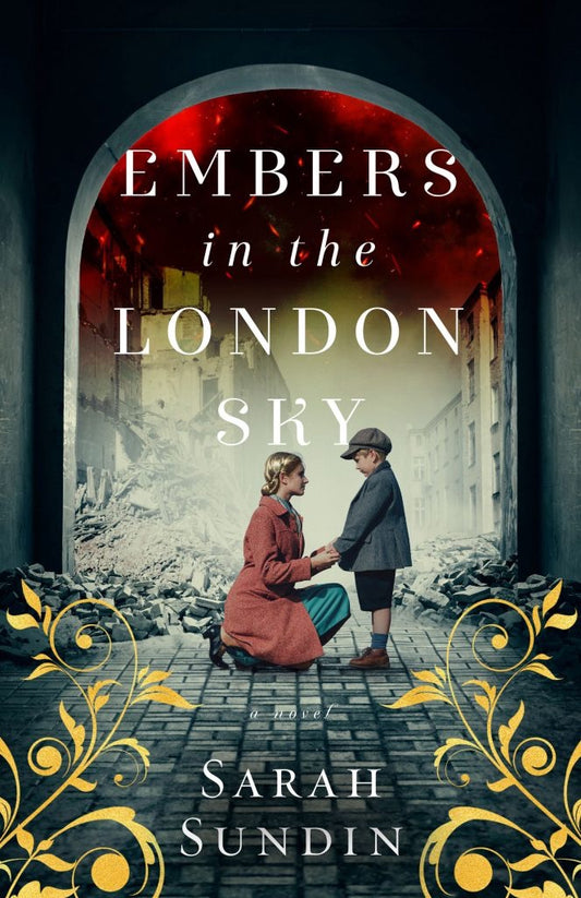 Embers In The London Sky by Sarah Sundin