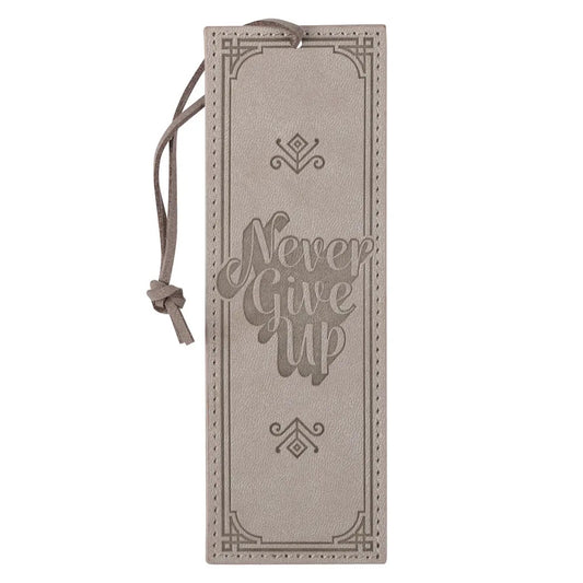 Never Give Up Gray Faux Leather Bookmark