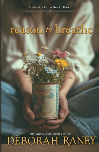 Reasons To Breathe by Deborah Raney
