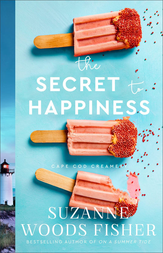 The Secret To Happiness by Suzanne Woods Fisher