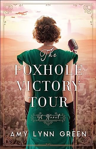 The Foxhole Victory Tour by Amy Lynn Green