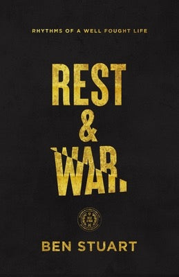 Rest & War by Ben Stuart