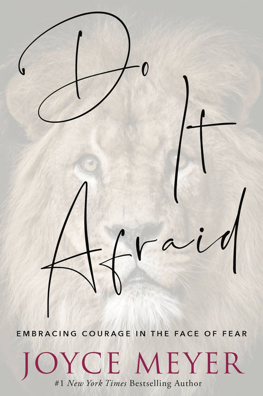 Do It Afraid by Joyce Meyer